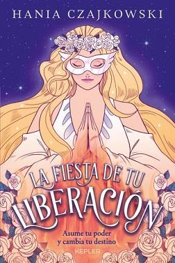 FIESTA DE TU LIBERACIÓN, LA | 9788416344833 | CZAJKOWSKI, HANIA