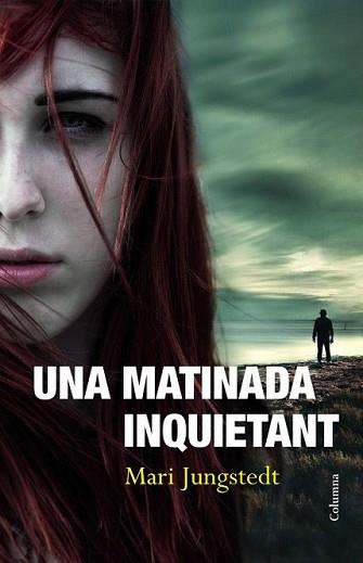 MATINADA INQUIETANT, UNA | 9788466414135 | JUNGSTEDT, MARI | Llibreria L'Illa - Llibreria Online de Mollet - Comprar llibres online