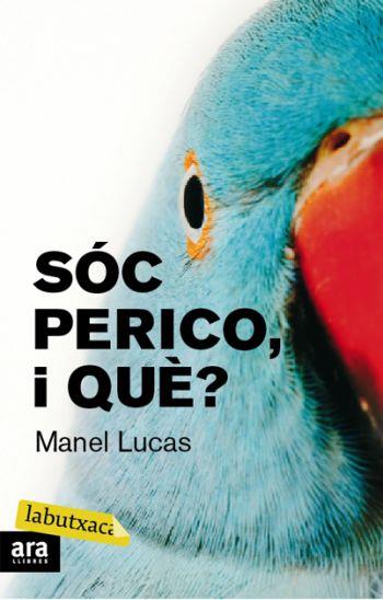 SOC PERICO I QUE? | 9788492549429 | LUCAS, MANEL