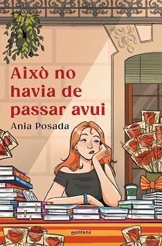 AIXÒ NO HAVIA DE PASSAR AVUI | 9791387809379 | POSADA, ANIA | Llibreria L'Illa - Llibreria Online de Mollet - Comprar llibres online