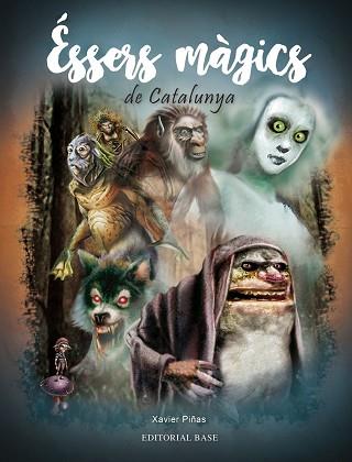 ÉSSERS MÀGICS DE CATALUNYA | 9788417183974 | PIÑAS GIMENEZ, XAVIER | Llibreria L'Illa - Llibreria Online de Mollet - Comprar llibres online