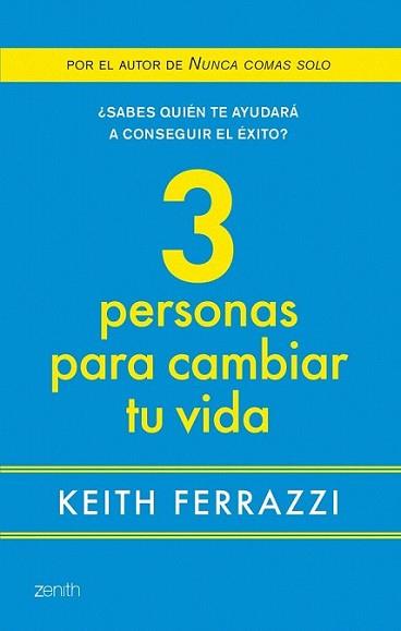 TRES PERSONAS PARA CAMBIAR TU VIDA | 9788408080091 | FERRAZZI, KEITH