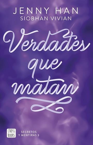 SECRETOS Y MENTIRAS 3. VERDADES QUE MATAN | 9788408316640 | HAN, JENNY/VIVIAN, SIOBHAN | Llibreria L'Illa - Llibreria Online de Mollet - Comprar llibres online