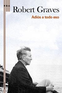 ADIOS A TODO ESO | 9788498676945 | GRAVES, ROBERT | Llibreria L'Illa - Llibreria Online de Mollet - Comprar llibres online