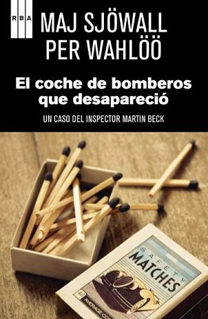 COCHE DE BOMBEROS QUE DESAPARECIO, EL | 9788490065471 | SJOWALL, MAJ / PER WAHLOO | Llibreria L'Illa - Llibreria Online de Mollet - Comprar llibres online