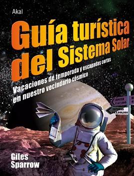 GUIA TURISTA DEL SISTEMA SOLAR | 9788446026952 | SPARROW, GILES | Llibreria L'Illa - Llibreria Online de Mollet - Comprar llibres online