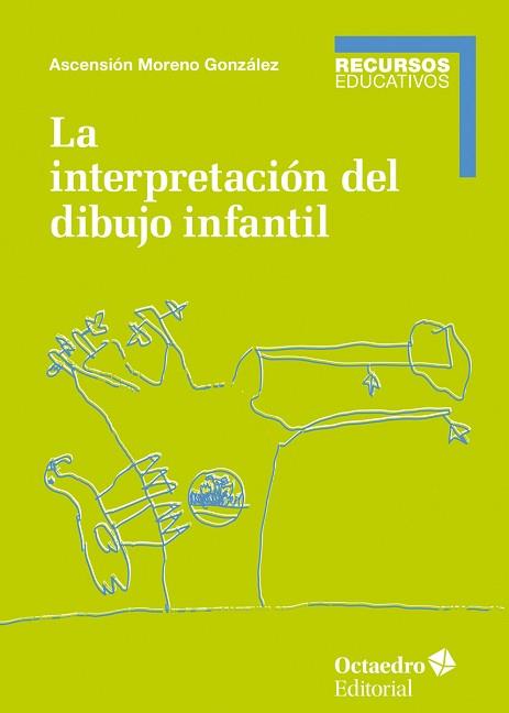 INTERPRETACIÓN DEL DIBUJO INFANTIL, LA | 9788417667344 | MORENO GONZÁLEZ, ASCENSIÓN