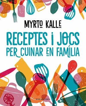 RECEPTES I JOCS PER CUINAR EN FAMÍLIA | 9788410256576 | KALLE, MYRTO | Llibreria L'Illa - Llibreria Online de Mollet - Comprar llibres online