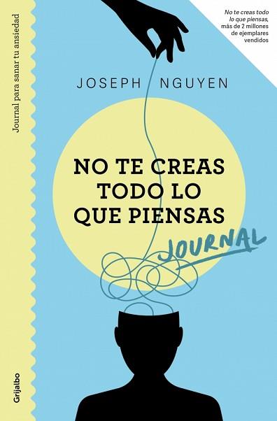 JOURNAL. NO TE CREAS TODO LO QUE PIENSAS | 9788425370694 | NGUYEN, JOSEPH | Llibreria L'Illa - Llibreria Online de Mollet - Comprar llibres online