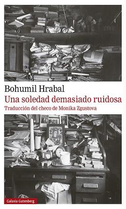 SOLEDAD DEMASIADO RUIDOSA, UNA | 9788417971816 | HRABAL, BOHUMIL | Llibreria L'Illa - Llibreria Online de Mollet - Comprar llibres online