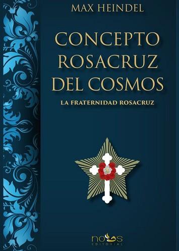 CONCEPTO ROSACRUZ DEL COSMOS | 9788412429565 | HEINDEL, MAX | Llibreria L'Illa - Llibreria Online de Mollet - Comprar llibres online