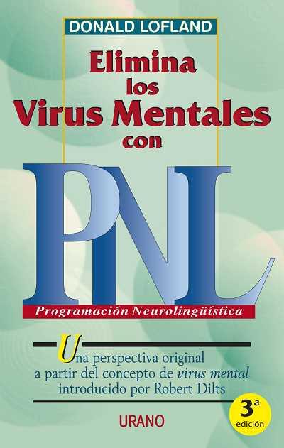 ELIMINA LOS VIRUS MENTALES CON PNL | 9788479532055 | LOFLAND, DONALD | Llibreria L'Illa - Llibreria Online de Mollet - Comprar llibres online