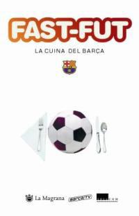 FAST-FUT LA CUINA DEL BARÇA | 9788478713332