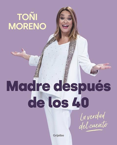 MADRE DESPUÉS DE LOS 40. LA VERDAD DEL CUENTO | 9788418007859 | MORENO, TOÑI | Llibreria L'Illa - Llibreria Online de Mollet - Comprar llibres online