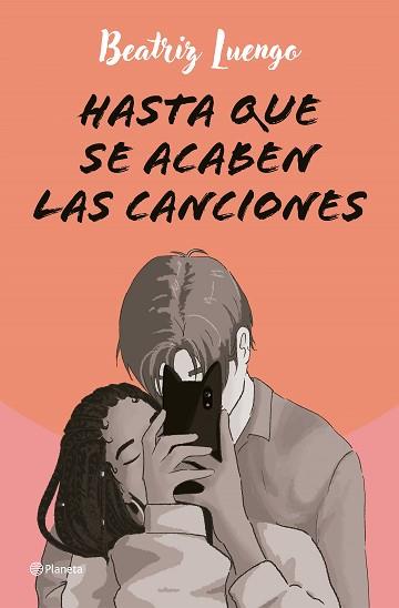 HASTA QUE SE ACABEN LAS CANCIONES | 9788408284710 | LUENGO, BEATRIZ | Llibreria L'Illa - Llibreria Online de Mollet - Comprar llibres online