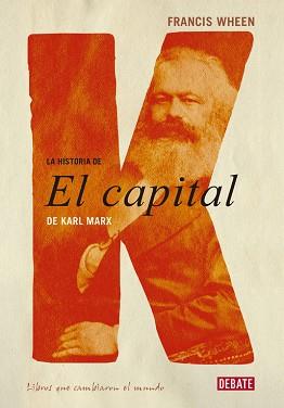 HISTORIA DE EL CAPITAL, LA | 9788483067000 | WHEEN, FRANCIS | Llibreria L'Illa - Llibreria Online de Mollet - Comprar llibres online