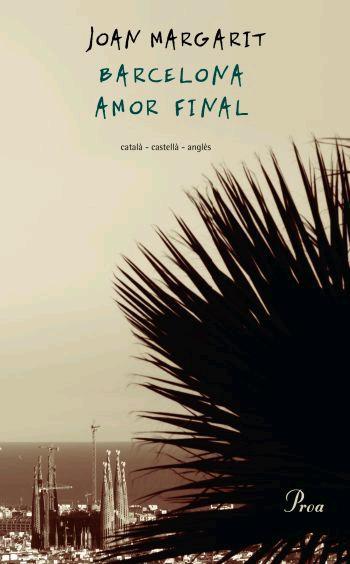 BARCELONA AMOR FINAL | 9788484379263 | MARGARIT, JOAN | Llibreria L'Illa - Llibreria Online de Mollet - Comprar llibres online