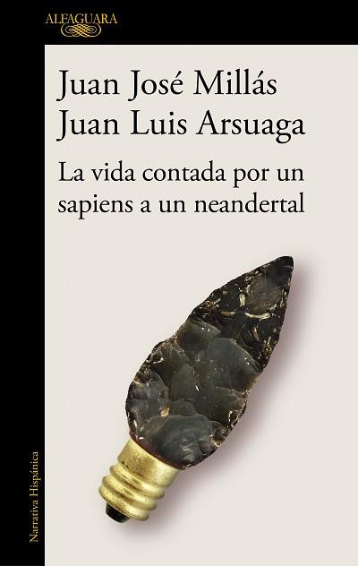 VIDA CONTADA POR UN SAPIENS A UN NEANDERTAL | 9788420439655 | MILLÁS, JUAN JOSÉ/ARSUAGA, JUAN LUIS