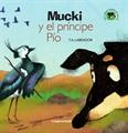 MUCKI Y EL PRINCIPE PIO | 9788499296821 | LABRADOR, T.A. | Llibreria L'Illa - Llibreria Online de Mollet - Comprar llibres online