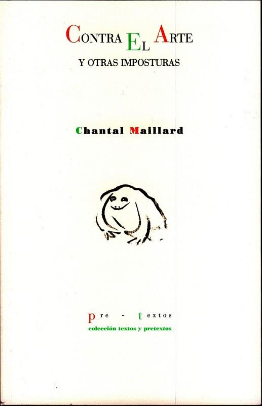 CONTRA EL ARTE Y OTRAS IMPOSTURAS | 9788481919332 | MAILLARD, CHANTAL
