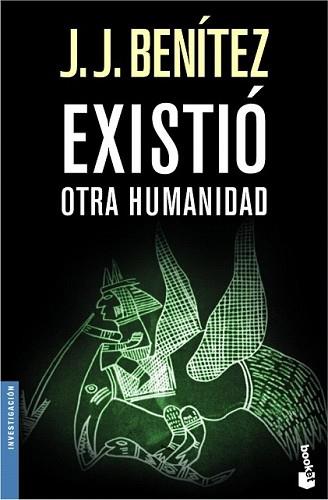 EXISTIÓ OTRA HUMANIDAD (NF) | 9788408076568 | BENÍTEZ, J.J.