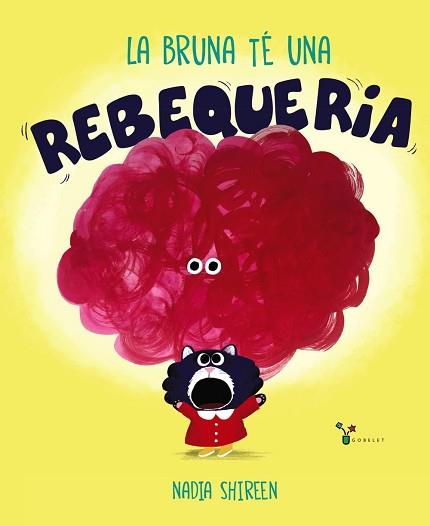 BRUNA TÉ UNA REBEQUERIA, LA | 9788413490366 | SHIREEN, NADIA | Llibreria L'Illa - Llibreria Online de Mollet - Comprar llibres online