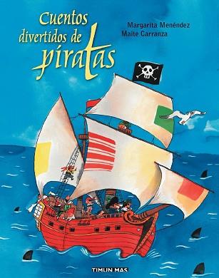 CUENTOS DIVERTIDOS DE PIRATAS | 9788448017477 | CARRANZA, MAITE / MENENDEZ, MARGARITA | Llibreria L'Illa - Llibreria Online de Mollet - Comprar llibres online
