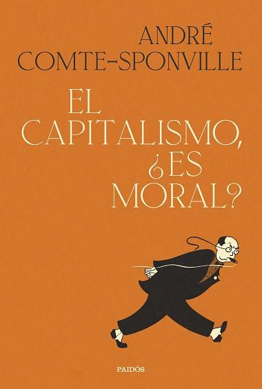 CAPITALISMO ES MORAL?, EL | 9788449339806 | COMTE-SPONVILLE, ANDRÉ