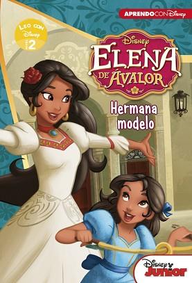 ELENA DE AVALOR. HERMANA MODELO (LEO CON DISNEY NIVEL 2) | 9788416548781 | DISNEY | Llibreria L'Illa - Llibreria Online de Mollet - Comprar llibres online
