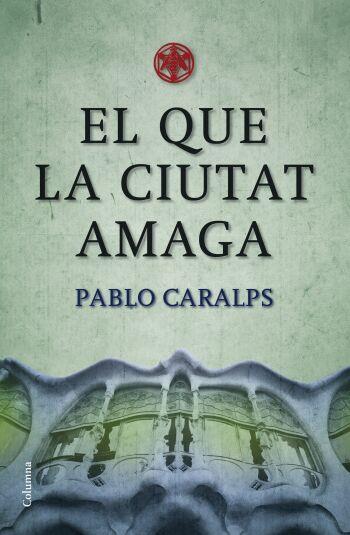 QUE LA CIUTAT AMAGA, EL | 9788466409100 | CARALPS, PABLO