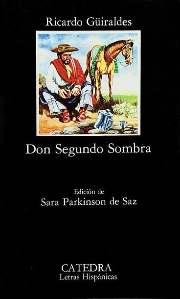 DON SEGUNDO SOMBRA | 9788437601519 | GÜIRALDES, RICARDO (1886-1927) | Llibreria L'Illa - Llibreria Online de Mollet - Comprar llibres online