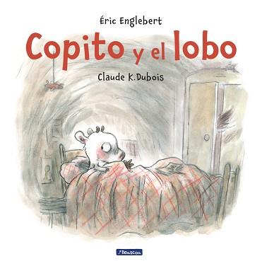 COPITO Y EL LOBO | 9788448848453 | DUBOIS, CLAUDE K. / ÉRIC ENGLEBERT | Llibreria L'Illa - Llibreria Online de Mollet - Comprar llibres online