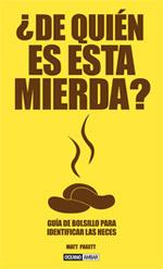 DE QUIEN ES ESTA MIERDA? | 9788475566115 | PAGETT, MATT