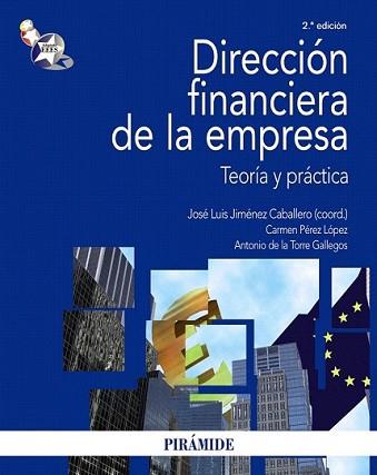 DIRECCIÓN FINANCIERA DE LA EMPRESA | 9788436822984 | JIMÉNEZ CABALLERO, JOSÉ LUIS/PÉREZ LÓPEZ, CARMEN/T | Llibreria L'Illa - Llibreria Online de Mollet - Comprar llibres online