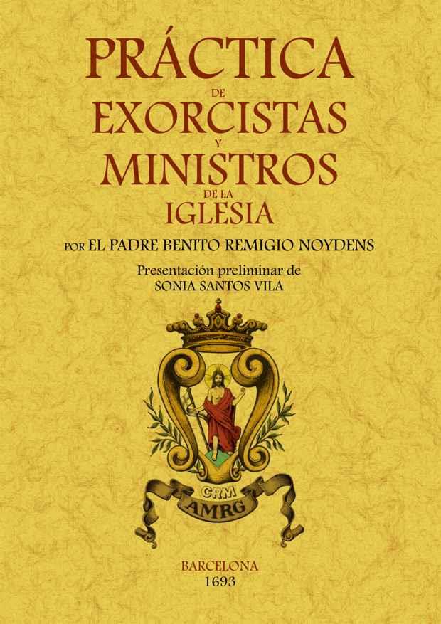 PRÁCTICA DE EXORCISTAS Y MINISTROS DE LA IGLESIA | 9788497617734 | NOYDENS, BENITO REMIGIO | Llibreria L'Illa - Llibreria Online de Mollet - Comprar llibres online