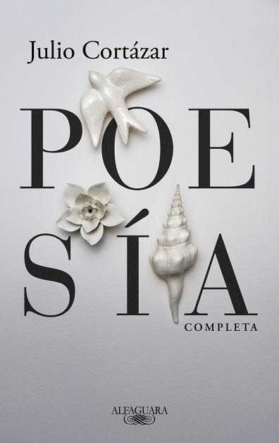POESÍA COMPLETA | 9788420477473 | CORTÁZAR, JULIO | Llibreria L'Illa - Llibreria Online de Mollet - Comprar llibres online