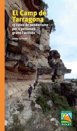 CAMP DE TARRAGONA. 15 RUTES DE SENDERISME | 9788412392678 | GIRONÈS,JOSEP | Llibreria L'Illa - Llibreria Online de Mollet - Comprar llibres online