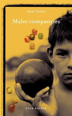 MALES COMPANYIES | 9788473291460 | CERDO, MARC | Llibreria L'Illa - Llibreria Online de Mollet - Comprar llibres online