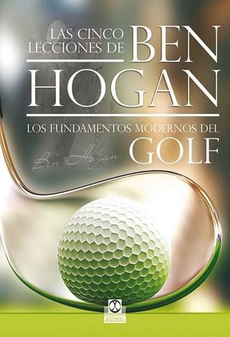 CINCO LECCIONES DE BEN HOGAN, LAS | 9788499100074 | HOGAN, BEN | Llibreria L'Illa - Llibreria Online de Mollet - Comprar llibres online