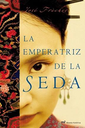 EMPERATRIZ DE LA SEDA, LA | 9788427034617 | FRÈCHES, JOSE | Llibreria L'Illa - Llibreria Online de Mollet - Comprar llibres online