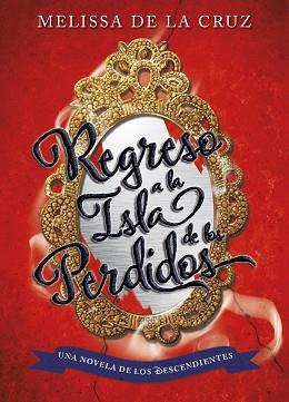 DESCENDIENTES. REGRESO A LA ISLA DE LOS PERDIDOS | 9788499518190 | DISNEY