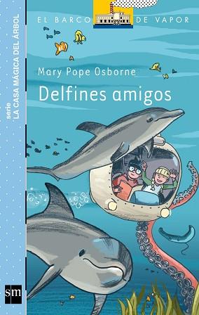 DELFINES AMIGOS | 9788467556902 | OSBORNE, MARY POPE | Llibreria L'Illa - Llibreria Online de Mollet - Comprar llibres online