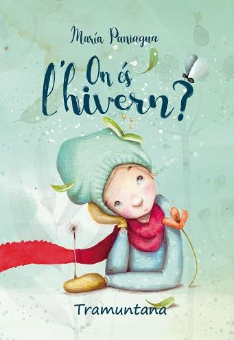 ON ÉS L'HIVERN? | 9788418520204 | PANIAGUA LINARES, MARÍA | Llibreria L'Illa - Llibreria Online de Mollet - Comprar llibres online