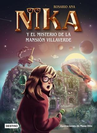 MISTERIOS DE NIKA 1. EL MISTERIO DE LA MANSIÓN VILLAVERDE | 9788408269212 | ROSARIO ANA | Llibreria L'Illa - Llibreria Online de Mollet - Comprar llibres online