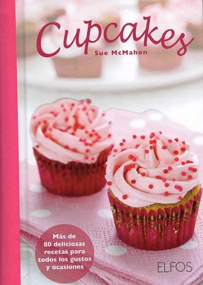 CUPCAKES | 9788484233978 | MCMAHON, SUE | Llibreria L'Illa - Llibreria Online de Mollet - Comprar llibres online
