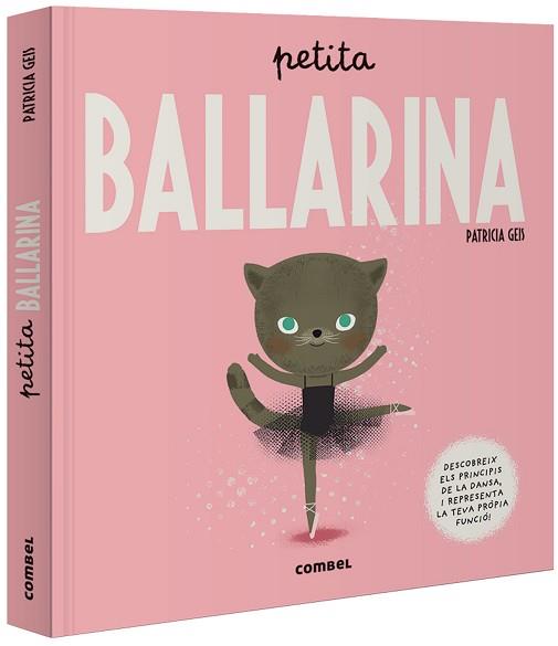 PETITA BALLARINA | 9788491015017 | GEIS CONTI, PATRICIA | Llibreria L'Illa - Llibreria Online de Mollet - Comprar llibres online