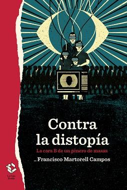 CONTRA LA DISTOPÍA | 9788417496548 | MARTORELL CAMPOS, FRANCISCO | Llibreria L'Illa - Llibreria Online de Mollet - Comprar llibres online