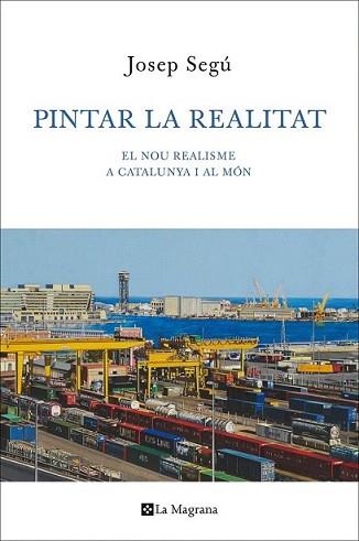 PINTAR LA REALITAT | 9788482645605 | SEGU, JOSEP | Llibreria L'Illa - Llibreria Online de Mollet - Comprar llibres online