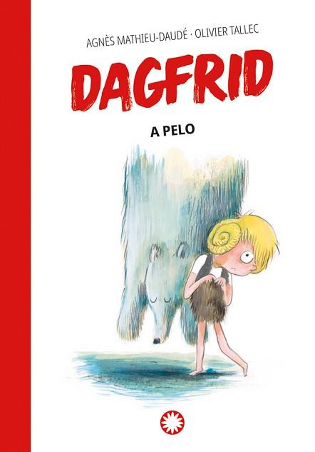 DAGFRID A PELO | 9788419401250 | MATHIEU-DAUDÉ, AGNÈS | Llibreria L'Illa - Llibreria Online de Mollet - Comprar llibres online