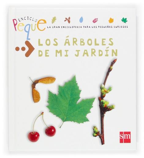 ARBOLES DE MI JARDIN, LOS | 9788467504507 | AA.VV. | Llibreria L'Illa - Llibreria Online de Mollet - Comprar llibres online